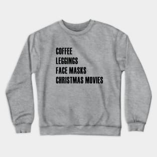 Coffee Leggings Christmas Movies Crewneck Sweatshirt